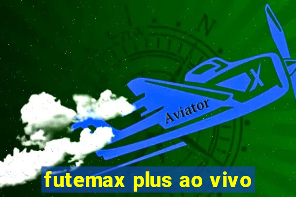 futemax plus ao vivo